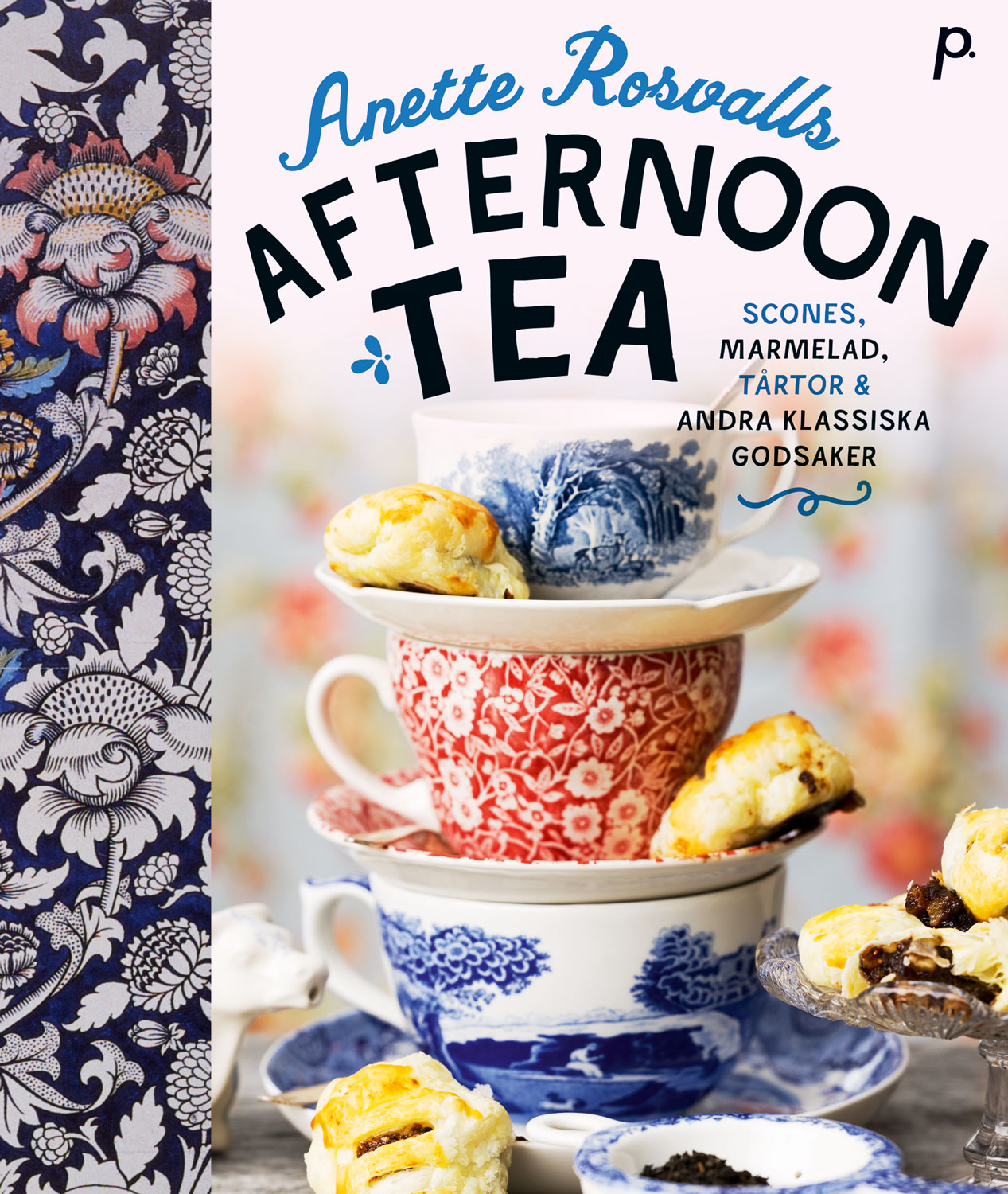 Afternoon Tea - Scones, marmelad, tårtor & andra klassiska godsaker