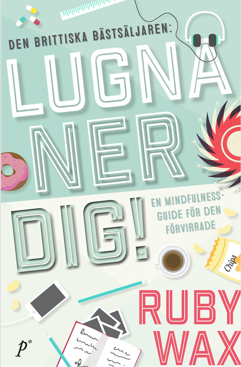 Lugna ner dig! En mindfulnessguide för den förvirrade